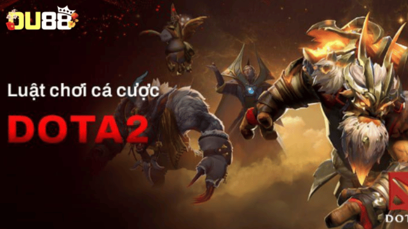 Bí kíp chinh phục Dota 2 DU88 rinh thưởng khủng về túi